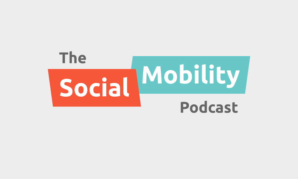 The Social Mobility Podcast on Creating New Ways to Increase Opportunities for Young People in the Country